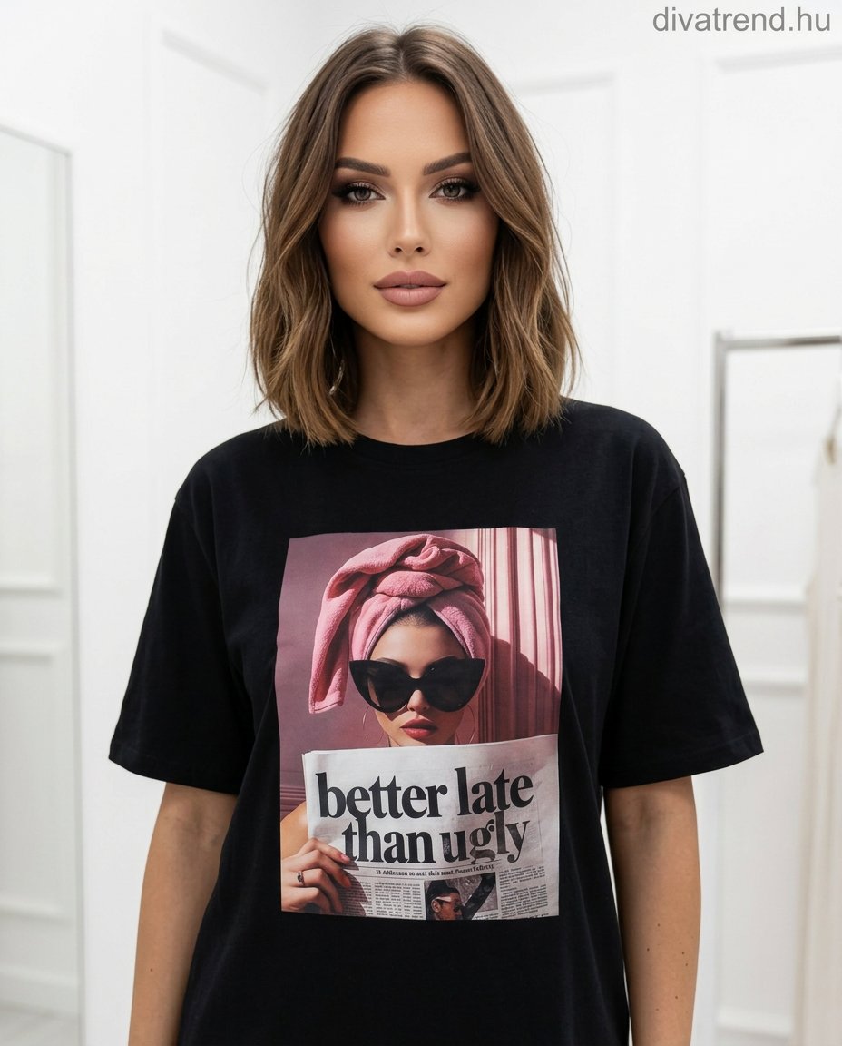 fekete női pamut póló, better late than ugly
